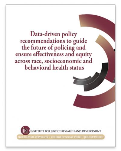 Data-driven policy recommendations to guide the future of policing and ensure effectiveness and equity across race, socioeconomic and behavioral health status