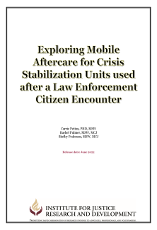 Exploring Mobile Aftercare for Crisis Stabilization Units used after a Law Enforcement Citizen Encounter Research Report Cover